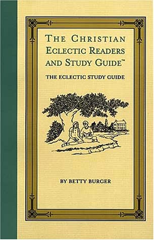 Stock image for The Christian Eclectic Readers and Study Guide: The Eclectic Fourth Reader for sale by Goodwill of Colorado