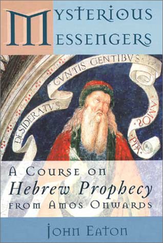 Stock image for Mysterious Messengers: A Course on Hebrew Prophecy from Amos Onwards for sale by Wonder Book