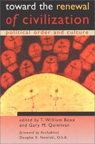 9780802845344: Toward the Renewal of Civilization: Political Order and Culture
