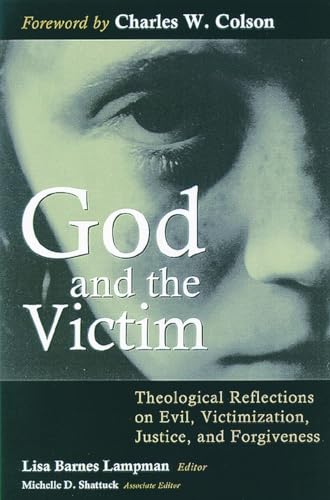9780802845467: God and the Victim: Theological Reflections on Evil, Victimization, Justice, and Forgiveness