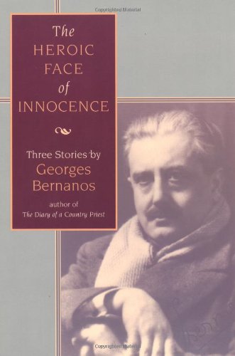 9780802845658: The Heroic Face of Innocence: Three Stories by Georges Bernanos