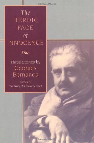 9780802845658: The Heroic Face of Innocence : Three Stories by Georges Bernanos