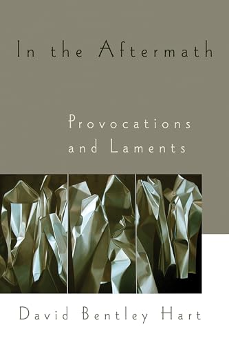 Stock image for In the Aftermath: Provocations and Laments for sale by Half Price Books Inc.