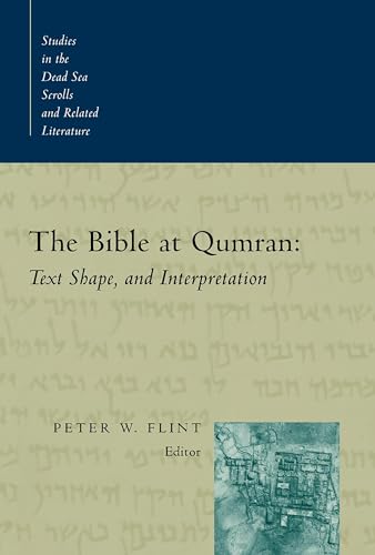 Beispielbild fr Bible at Qumran: Text, Shape, and Interpretation (Studies in the Dead Sea Scrolls and Related Literature (SDSS)ature) zum Verkauf von Books From California