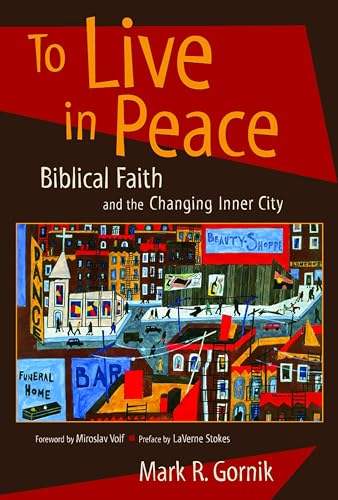 9780802846853: To Live in Peace: Biblical Faith and the Changing Inner City