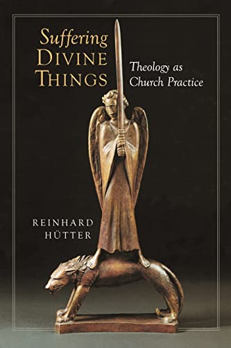9780802846884: Suffering Divine Things: Theology as Church Practice