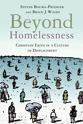 Imagen de archivo de Beyond Homelessness: Christian Faith in a Culture of Displacement a la venta por Goodwill of Colorado