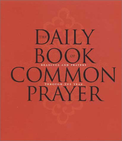 Beispielbild fr The Daily Book of Common Prayer: Readings and Prayers Through the Year zum Verkauf von Books of the Smoky Mountains