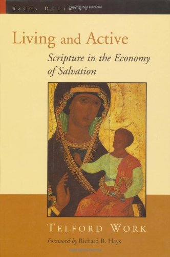 Imagen de archivo de Living and Active: Scripture in the Economy of Salvation (Sacra Doctrina: Christian Theology for a Postmodern Age) a la venta por SecondSale