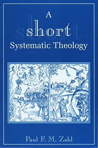 Beispielbild fr A Short Systematic Theology zum Verkauf von BooksRun