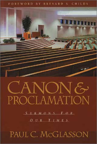 Beispielbild fr Canon and Proclamation: Sermons for Our Times zum Verkauf von Ergodebooks