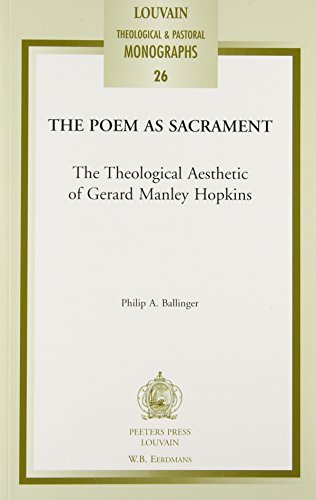 Stock image for The Poem As Sacrament : The Theological Aesthetic of Gerard Manley Hopkins for sale by Better World Books