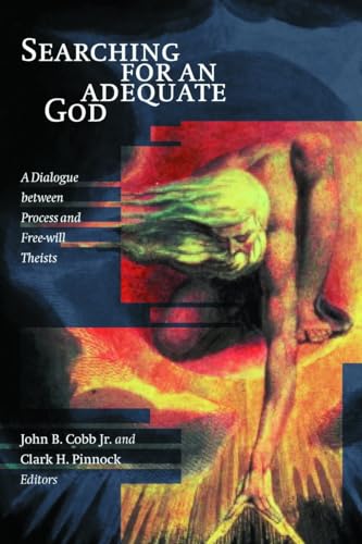 9780802847393: Searching for an Adequate God: A Dialogue Between Process and Fee Will Theists