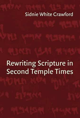 Stock image for Rewriting Scripture in Second Temple Times (Studies in the Dead Sea Scrolls and Related Literature) for sale by HPB-Red