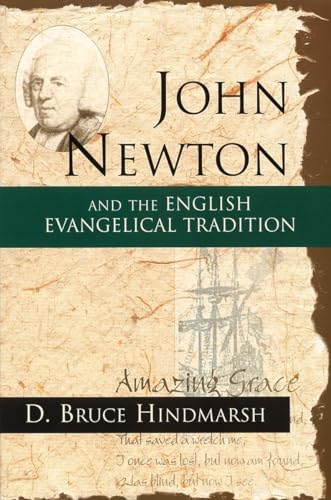 Stock image for John Newton and the English Evangelical Tradition: Between the Conversions of Wesley and Wilberforce for sale by ThriftBooks-Atlanta