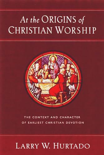 Imagen de archivo de At the Origins of Christian Worship : The Context and Character of Earliest Christian Devotion a la venta por Better World Books