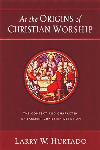 Stock image for At the Origins of Christian Worship: The Context and Character of Earliest Christian Devotion for sale by HPB-Diamond