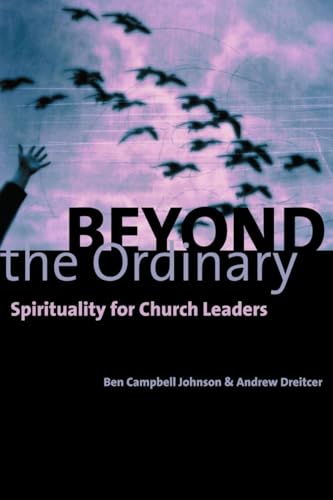 Beispielbild fr Beyond the Ordinary: Spirituality for Church Leaders zum Verkauf von ThriftBooks-Dallas