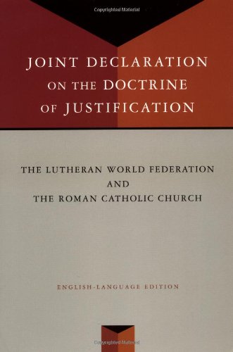 Joint Declaration on the Doctrine of Justification (9780802847744) by Lutheran World Federation