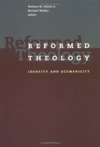 Stock image for Reformed Theology: Identity and Ecumenicity for sale by Sigler Press