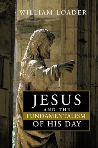 Imagen de archivo de Jesus and the Fundamentalism of His Day a la venta por Orion Tech