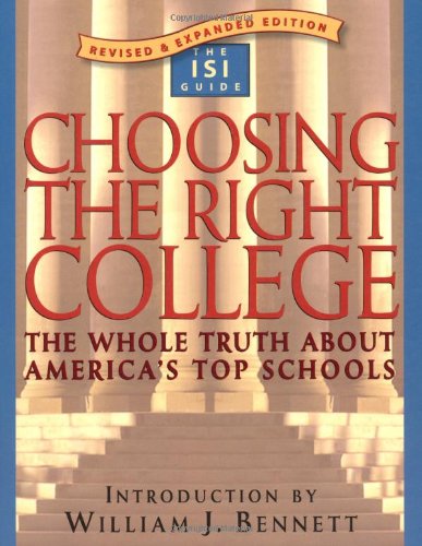Beispielbild fr Choosing the Right College: The Whole Truth about America's Top Schools zum Verkauf von SecondSale