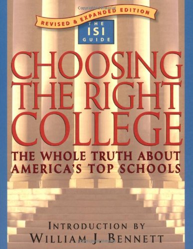 Imagen de archivo de Choosing the Right College: The Whole Truth about America's Top Schools a la venta por SecondSale