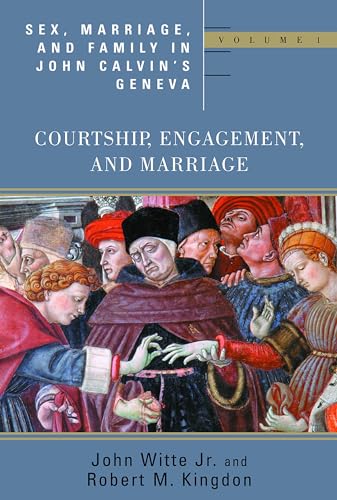 9780802848031: Sex, Marriage, and Family in John Calvin's Geneva, Vol 1: Courtship, Engagement, and Marriage