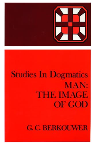 9780802848185: Man: The Image of God (Studies in Dogmatics)