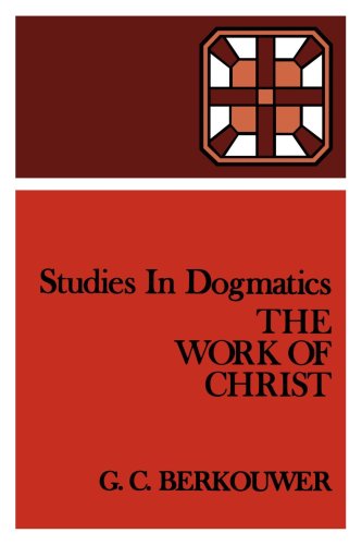 Studies in Dogmatics: The Work of Christ