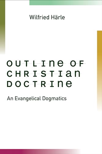 Imagen de archivo de Outline of Christian Doctrine: An Evangelical Dogmatics a la venta por HPB-Red