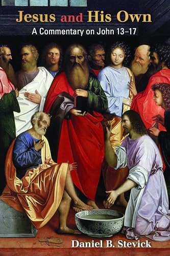 Stock image for Jesus and His Own: A Commentary on John 13-17 for sale by WorldofBooks