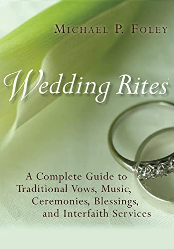 9780802848673: Wedding Rites: A Complete Guide to Traditional Vows, Music, Ceremonies, Blessings, and Interfaith Services