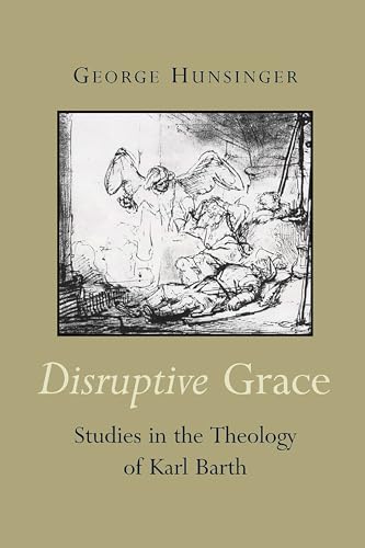 Beispielbild fr Disruptive Grace: Studies in the Theology of Karl Barth zum Verkauf von HPB-Red