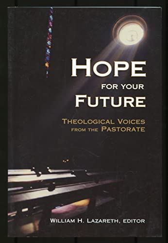 Beispielbild fr Hope For Your Future? Theological Voices From the Pastorate zum Verkauf von Windows Booksellers