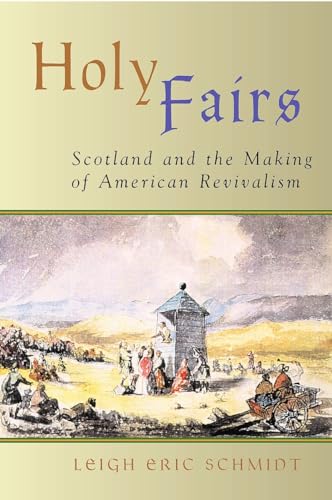 Stock image for Holy Fairs: Scotland and the Making of American Revivalism for sale by ThriftBooks-Dallas