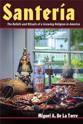 Stock image for Santeria: The Beliefs and Rituals of a Growing Religion in America for sale by St Vincent de Paul of Lane County