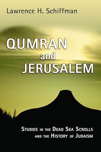 Imagen de archivo de Qumran and Jerusalem: Studies in the Dead Sea Scrolls and the History of Judaism a la venta por ThriftBooks-Dallas