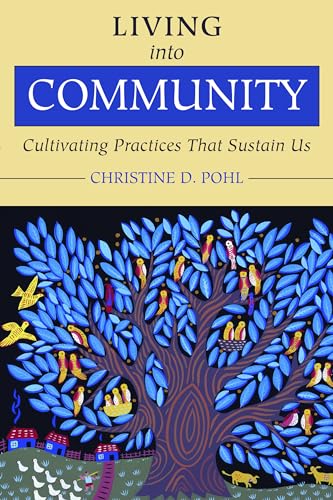 Stock image for Living into Community: Cultivating Practices That Sustain Us for sale by ZBK Books