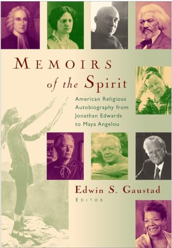 Stock image for Memoirs of the Spirit: American Religious Autobiography from Jonathan Edwards to Maya Angelou for sale by SecondSale