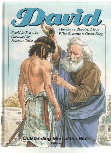 Stock image for David : The Brave Shepherd Boy Who Became a Great King for sale by Better World Books