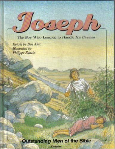 Stock image for Joseph: The Boy Who Learned to Handle His Dreams (Outstanding Men of the Bible) for sale by Wonder Book