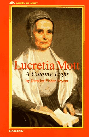 Beispielbild fr Lucretia Mott: A Guiding Light (Women of Spirit) zum Verkauf von Wonder Book