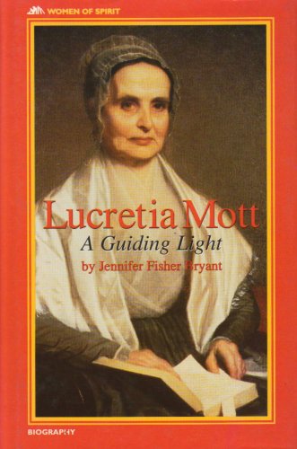 Stock image for Lucretia Mott: A Guiding Light (Women of Spirit) for sale by GoldenWavesOfBooks