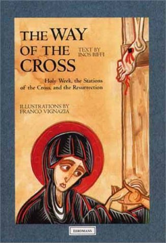 Stock image for The Way of the Cross: Holy Week, the Stations of the Cross, and the Resurrection for sale by Goodwill Books