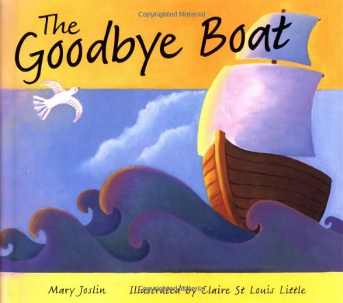Beispielbild fr The Goodbye Boat zum Verkauf von SecondSale