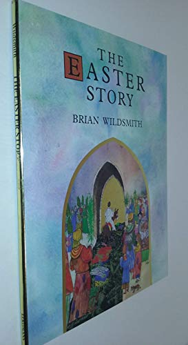 The easter story, With illustrations, - Wildsmith, Brian