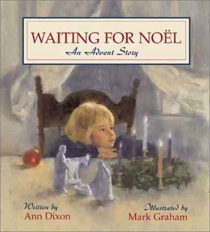9780802851925: Waiting for Noel: An Advent Story