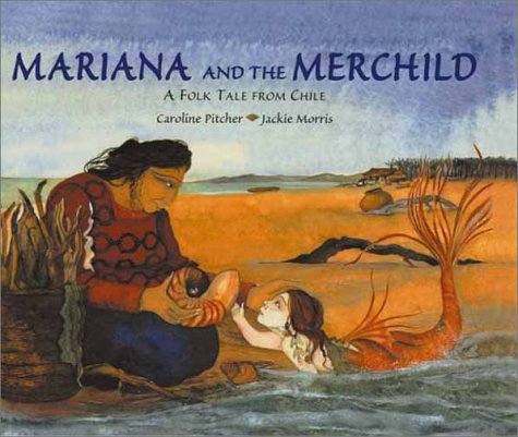 Beispielbild fr Mariana and the Merchild: A Folk Tale from Chile zum Verkauf von ThriftBooks-Dallas
