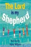 Beispielbild fr The Lord Is My Shepherd zum Verkauf von Better World Books